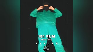 SkyGee  151 Rum Remix Verse [upl. by Meekyh526]