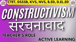 Constructivist Approach संरचनवादी उपागम  In Hindi amp English for CTET DSSSB amp HTET  CDP FOREVERquot [upl. by Bette]