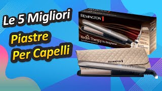 Le 5 Migliori Piastre Per Capelli [upl. by Ellekcim]