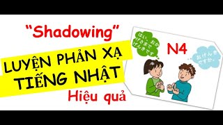 13 NGHE ĐỂ PHẢN XẠ TỐT HƠNShadowing N4 [upl. by Schramke]