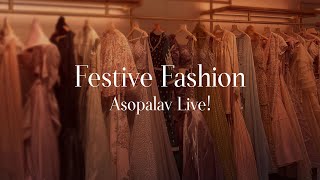 Festive Fashion Extravaganza  Asopalav Live [upl. by Esenaj710]