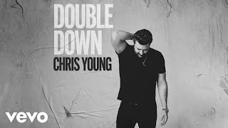 Chris Young  Double Down Official Audio [upl. by Wanda]