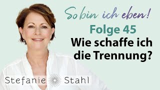 Stefanie Stahl 45  Ich möchte mich trennen schaffe es aber nicht  So bin ich eben [upl. by Siusan180]