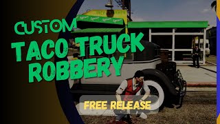 Free Sintic Taco Truck Robbery FiveM Release QBCore [upl. by Eelanaj654]