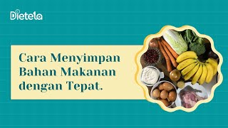 Tips Ahli Gizi Menyimpan Bahan Makanan Agar Lebih Tahan Lama [upl. by Ligriv]