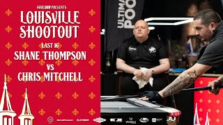 Louisville Shootout  Last 16  Shane Thompson vs Chris Mitchell [upl. by Yhpos]