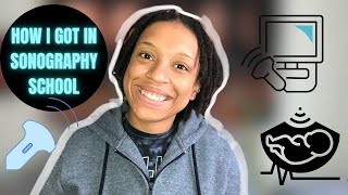 HOW I GOT IN SONOGRAPHY SCHOOL  PREREQS  GPA ADMISSION REQUIREMENTS AND TIPS [upl. by Scarlet]