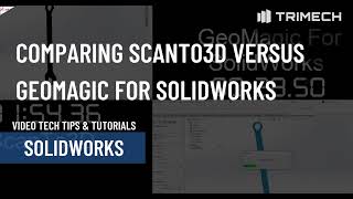 Comparing ScanTo3D to GeoMagic For SOLIDWORKS  Which is Better [upl. by Davida]