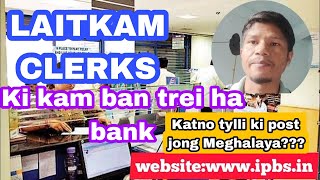 LAITKAM CLERKS HA BANK  POSTING MEGHALAYA [upl. by Eidoc]