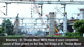 MRTS Phase II  Girder launch in Rail Over Rail at St Thomas Mount  Southern Railway [upl. by Atteuqnas]