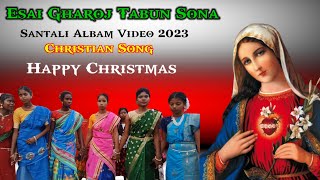 Esai Gharoj Tabun Sona  New Santali Christian Jisus Orchestra Program Song 2023 [upl. by Dnumyar155]