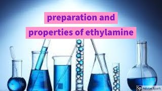 properties and preparation of ethylamine [upl. by Terrill]