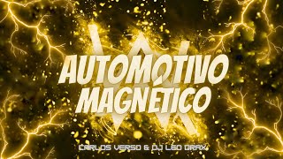 Automotivo Magnético  Dj Leo DraX amp Carlos Verso Eletro World [upl. by Sully]