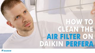 How to clean your AC filters in 6 simple steps  Daikin Perfera [upl. by Kelci204]