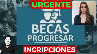 URGENTE SE ABREN LAS INSCRIPCIONES PARA LAS BECAS PROGRESAR [upl. by Myles]