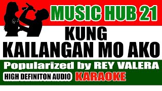 KUNG KAILANGAN MO AKO karaoke  High Definition Audio [upl. by Rodmun]