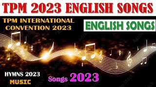 TPM Songs TPM ENGLISH SONGS 2023  Annual Convention 2023  Jukebox  Christian TAMIL Songs 2023 [upl. by Nnylekoorb]