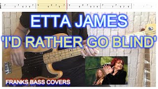 quotI’d Rather Go Blindquot  Etta James bass cover amp tab FRANKS BASS COVERS [upl. by Annahael325]