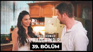 Doğduğun Ev Kaderindir  39 Bölüm [upl. by Inat954]