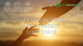 3 November 2024 AM Desperate faith divine mercy Luke 51216 [upl. by Maryl]