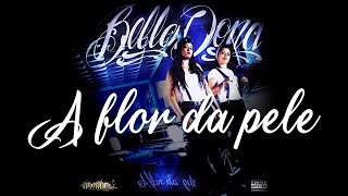 BellaDona  A Flor da Pele Ft Jhonatan [upl. by Annad]