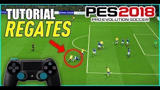 PES 2018 TUTORIAL REGATES  LOS MÁS EFECTIVOS [upl. by Siloum248]