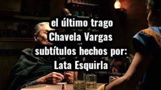 en último tragoChavela Vargas letra [upl. by Barcot]