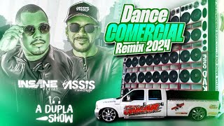 DANCE COMERCIAL REMIX 2024  INSANE DJ E MC ASSIS 🎤 AO VIVO A DUPLA SHOW DO SOM AUTOMOTIVO 🔊 [upl. by Lecirg]