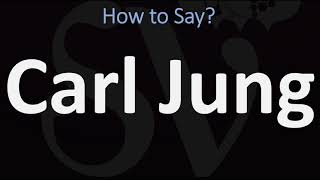 How to Pronounce Carl Jung CORRECTLY [upl. by Rohpotsirhc464]