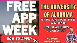 FREE APPLICATION WEEK AT THE UNIVERSITY OF ALABAMAAPPLICATION FEE WAIVED  How to Apply [upl. by Annav]