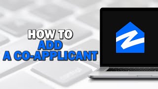 How To Add A Co Applicant On Zillow Easiest Way​​​​​​​ [upl. by Anilad]