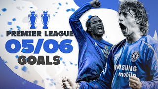 EVERY CHELSEA GOAL  200506 Premier League Champions  Best Goals Compilation  Chelsea FC [upl. by Reeve990]