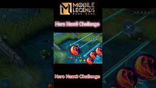 Hero Name Challenge Mlbb mlbb mobilelegendsbangbang mobilelegends [upl. by Boggers]