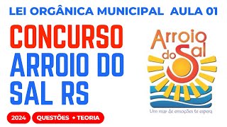 Concurso Público Arroio do Sal RS Aula 01 Lei Orgânica Municipal 2024 [upl. by Naryk]