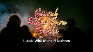 Sejarah Tahun Baru Masehi  Ustadz Wira Mandiri Bachrun [upl. by Etnomaj]