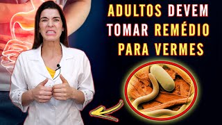 Use REMÉDIO para VERMES  Todos Adultos Devem Tomar [upl. by Bee]