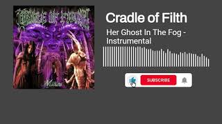 Cradle Of Filth  Her Ghost In The Fog Instrumental [upl. by Fin]