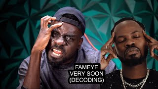 Decoding Fameye’s trending banger  Very Soon [upl. by Akeihsat]