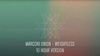 Marconi Union  Weightless Official 10 Hour Version [upl. by Suoirred]