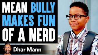 Bully Makes Fun Of Nerd Nerd Teaches Him A Lesson  Dhar Mann [upl. by Connolly382]