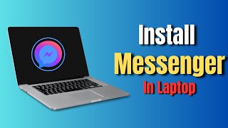 How to Download amp Install Facebook Messenger on LaptopPC  StepbyStep Guide 2024 [upl. by Philander]