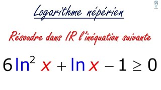 Inéquation logarithme népérien [upl. by Meingolda]