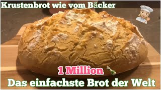 Das einfachste Brot der Welt  Krustenbrot  wie vom Bäcker  gelingsicher  Sooo einfach 👩🏽‍🍳 [upl. by Erbe]