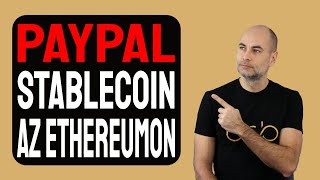 PAYPAL STABLECOIN AZ ETHEREUMON Részletek [upl. by Sheff]