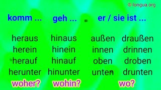 Komm geh ersie ist heraus hinaus außen draußen herein hinein rein innen drinnen hinunt [upl. by Vinay]