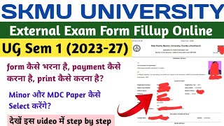 SKMU UG Sem 1 Exam Form Kaise Bhare  How To Fill UG Sem 1 Exam Form 202327  NEP 2020 skmu dumka [upl. by Devon]