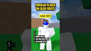 GUESS THE TOP 5 MOST POPULAR PLACES ON BLOX FRUITS 🏓 shorts [upl. by Crowe]