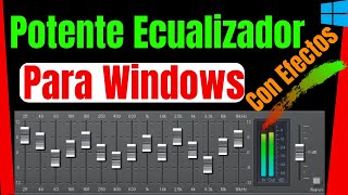 POTENTE ECUALIZADOR de Sonido con EFECTOS Especiales para PC con Windows [upl. by Coppola]