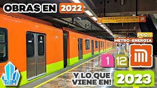 Las OBRAS en el METRO de la CDMX en 2022 y lo que viene para 2023 [upl. by Nathanial]