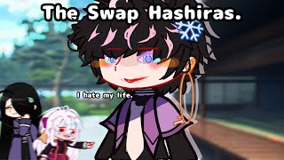 The swap hashiras  Kny  Swap au  ♡♡ [upl. by Guimond625]